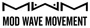 MOD WAVE MOVEMENT