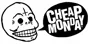 CHEAP MONDAY
