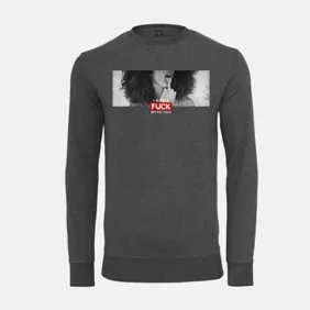 I Don T Fuck With You Crewneck